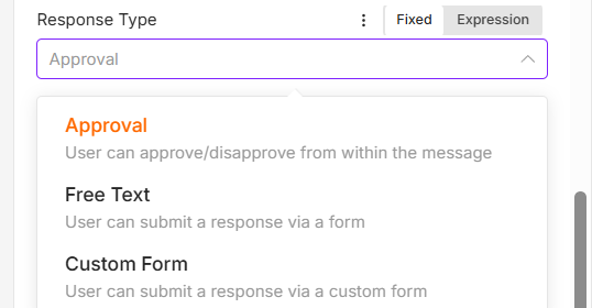 Response Type のプルダウンを開いたところ。Approval（User can approve/disapprove from within the message）、Free Text（User can submit a response via a form）、Custom Form（User can submit a response via a custom form）の3つの選択肢がある